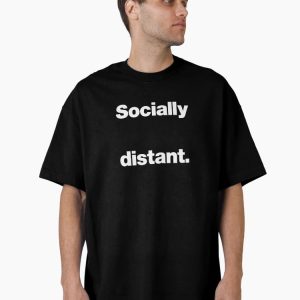Socially distant. Oversized T-Shirt